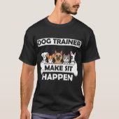 おもしろい犬のトレーナーが子犬の教育を受ける Tシャツ (正面)