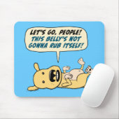 おもしろい犬は腹摩擦を必要とします マウスパッド (マウス)