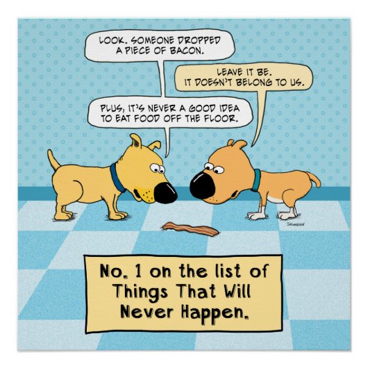 おもしろい犬は食べそのベーコンポスター ポスター (正面)