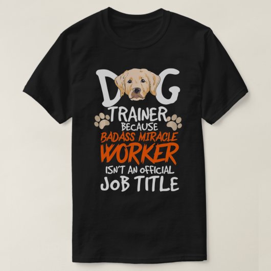 おもしろい犬トレーナー引用文 Tシャツ (デザイン正面)