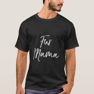おもしろい犬ママ引用文犬のオーナープレゼントかわいい女性 Tシャツ