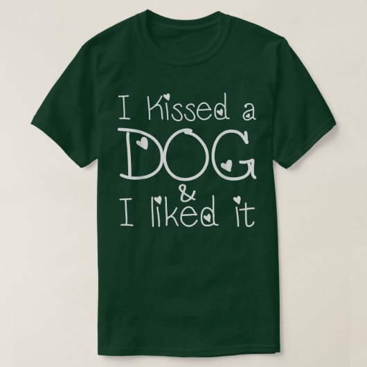 おもしろい犬好き、私は犬にキスし、私はそれを気に入った Tシャツ (デザイン正面)