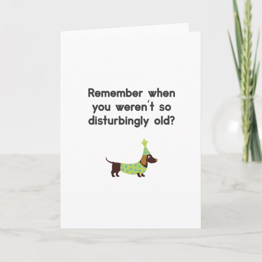 おもしろい犬、あなたが古くなかった時を思い出しなさい カード (正面)