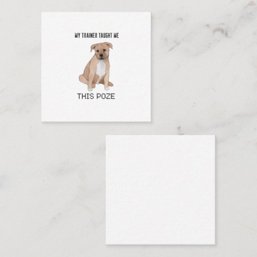 おもしろい犬,子犬のTシャツメッセージこのポーズ スクエア名刺 (正面/裏面)