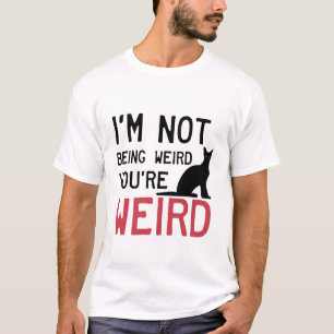 おもしろい猫ミームあなたは風変わりは風変わり Tシャツ