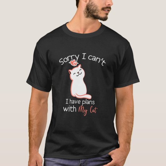 おもしろい猫好き、申し訳なく予定が入らない Tシャツ (正面)