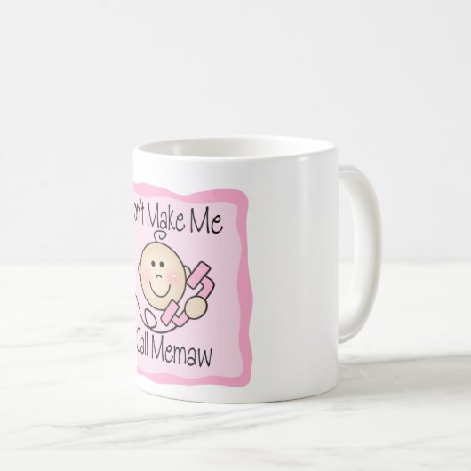おもしろい私に呼出しMemawをしないで下さい コーヒーマグカップ (正面右)