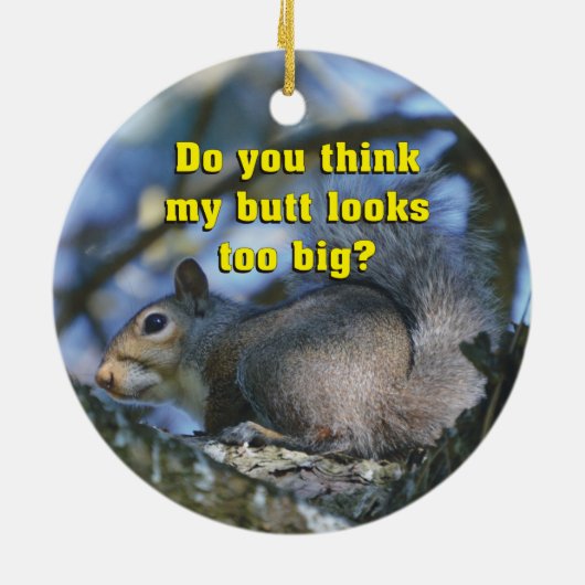 おもしろい私のお尻の一見を余りに大きい考えますか。 セラミックオーナメント (裏面)