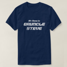 "おもしろい私の名前Gruncleスティーブ"はGruncleです Tシャツ