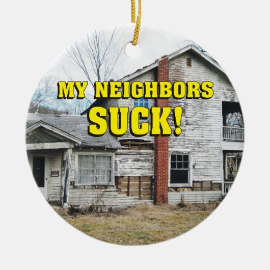おもしろい私の隣人は吸います セラミックオーナメント (正面)