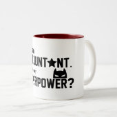 おもしろい私はあなたの超出力はである何会計士です ツートーンマグカップ (正面右)