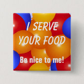 おもしろい私はあなたの食糧ボタンに役立ちます 缶バッジ (正面)