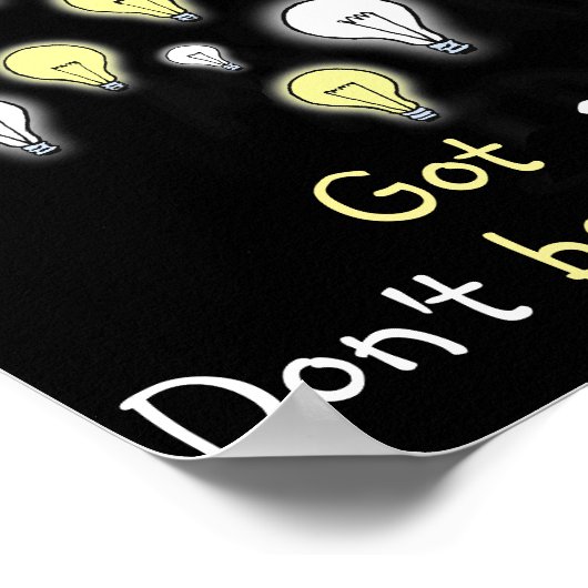 おもしろい私は得アイディア電球インスピレーションを持っている ポスター (角)