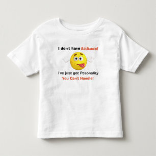 おもしろい私は態度の引用文を持っていません トドラーTシャツ