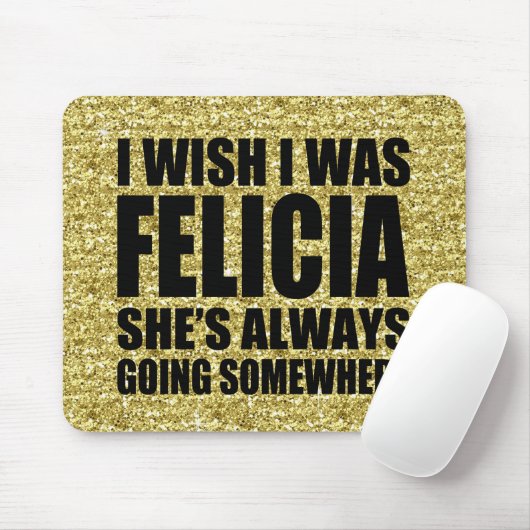 おもしろい私は私がフェリシアの金ゴールドのグリッターのBYE Feliciだったことを望みます マウスパッド (マウス)