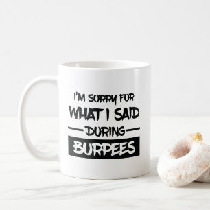 おもしろい私は私がBurpeesの間に言ったことをのために残念です コーヒーマグカップ