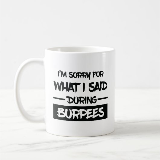 おもしろい私は私がBurpeesの間に言ったことをのために残念です コーヒーマグカップ (左)