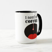 おもしろい私は私のコーヒーを必要とします! コーヒーのマグ マグカップ (正面右)