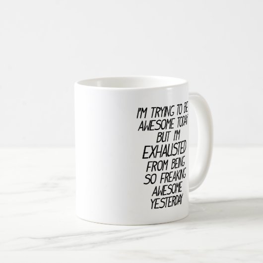 おもしろい私は素晴らしい今日試みています コーヒーマグカップ (正面右)