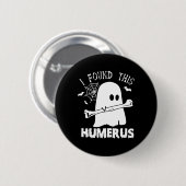 おもしろい私は、このHumerusブー幽霊ハロウィーンコストを見つけた 缶バッジ (正面&裏面)