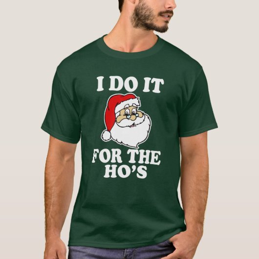 おもしろい私はhoおもしろいなクリスマスのワイシャツのためのそれをします tシャツ (正面)