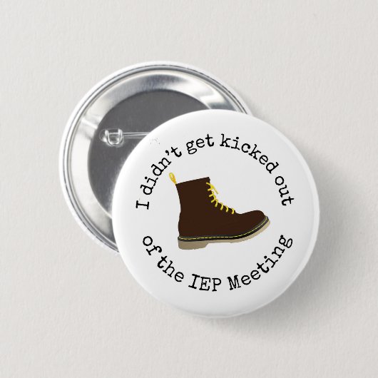 おもしろい私はIEPの会合から蹴られて得ませんでした 缶バッジ (正面&裏面)