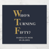 おもしろい第50誕生日WTFユーモアのあるカスタム ビールラベル (シングルラベル)