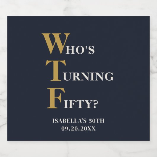 おもしろい第50誕生日WTFユーモアのあるカスタム ビールラベル (シングルラベル)