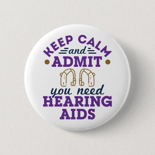 おもしろい聴覚保自認Need Hearing Aids 缶バッジ