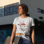 おもしろい茸を食うと腐る感じる Tシャツ