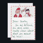 おもしろい親愛Santa In My Defense Christmas Greeting シーズンカード<br><div class="desc">究極の休日の口実。サンタクロース読への手紙： "サンタンプン親愛グ、私の防衛で、あなたは決して本当に"ニースの意味について澄んは、"本当にしていなかった。"このテンプレートスタイルグリーティングカードのすべての文字はパーソナライズされたできる</div>