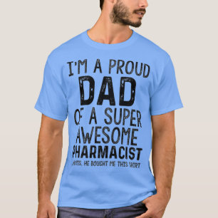 おもしろい誇りを持ったパパ素晴らし薬剤師娘パパギ Tシャツ