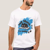おもしろい読Cat引用文- Not Meowデザイン Tシャツ (正面)