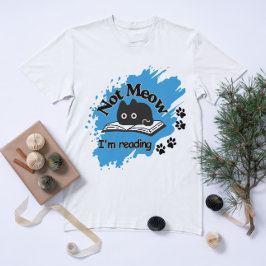 おもしろい読Cat引用文- Not Meowデザイン Tシャツ