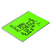 おもしろい諺は私のコメントなしで退屈な人生を認める ノートブック (左側)