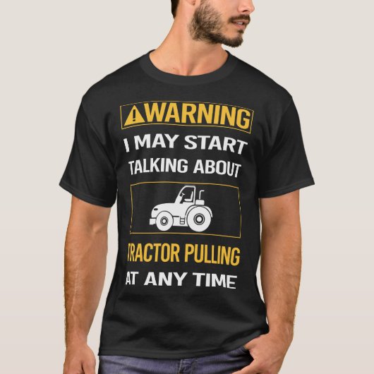 おもしろい警告トラクタ引っ張り Tシャツ (正面)