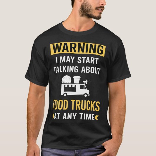 おもしろい警告フードトラック Tシャツ (正面)