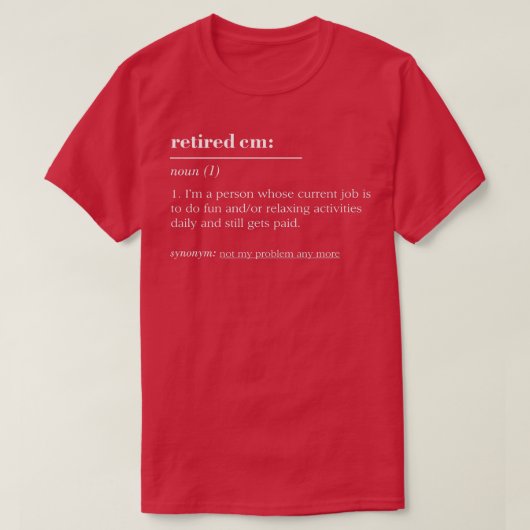 おもしろい退職した辞書の定義Cm Tシャツ (デザイン正面)