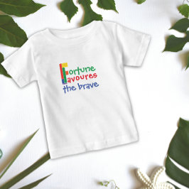 おもしろい運命は勇敢な人を味方するTシャツ ベビーTシャツ