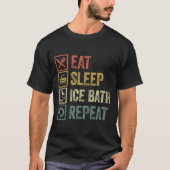 おもしろい食べ睡眠氷風呂リピートヴィンテージギフト Tシャツ (正面)