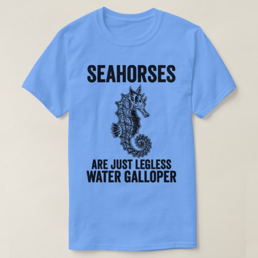 おもしろい馬は無脚の水ギャロパーだ Tシャツ (デザイン正面)
