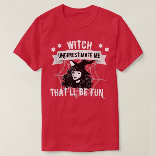おもしろい魔女Tシャツになる私を過小評価 Tシャツ (デザイン正面)