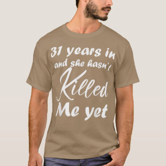 おもしろい31周年記念31年彼女は殺していない Tシャツ