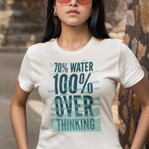 「おもしろい70%水100%考え過ぎ」 Tシャツ