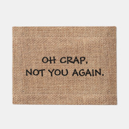 おもしろい「ああ、またお前じゃない」カスタム ドアマット