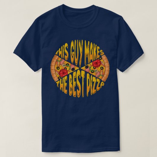 おもしろい！この人が作る最高のピザ職人 Tシャツ (デザイン正面)