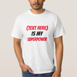 おもしろい!カスタム...はSuperPower -add文字 Tシャツ