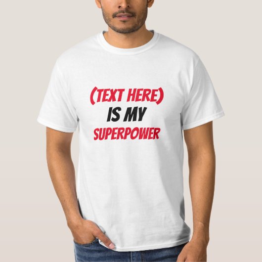 おもしろい!カスタム...はSuperPower -add文字 Tシャツ (正面)