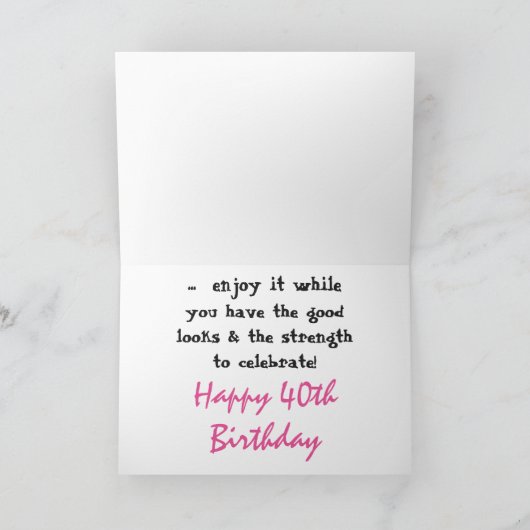 おもしろい、友人の40歳の誕生日、ピンクとホワイトの文字。 カード (内部)