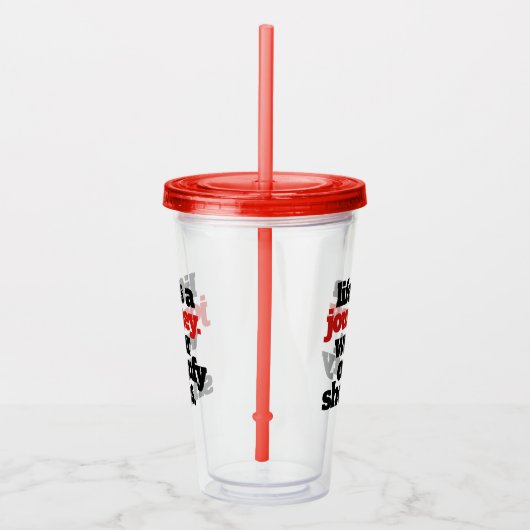 おもしろい/感動的人生は旅だ… アクリルタンブラー (右)